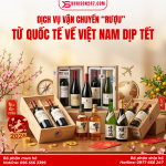 Vận Chuyển Rượu Quốc Tế Về Việt Nam An Toàn Dịp Tết