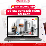 Top Thương Hiệu Đồ Gia Dụng Nổi Tiếng Tại Ebay